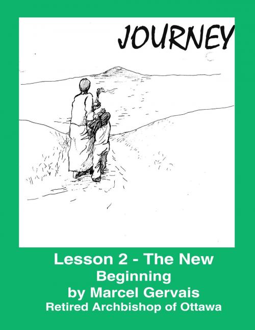 Cover of the book Journey-Lesson 2: The New Beginning by Marcel Gervais, Emmaus Publications