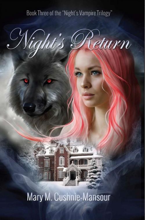 Cover of the book Night's Return by Mary M. Cushnie-Mansour, Cavern of Dreams Publishing