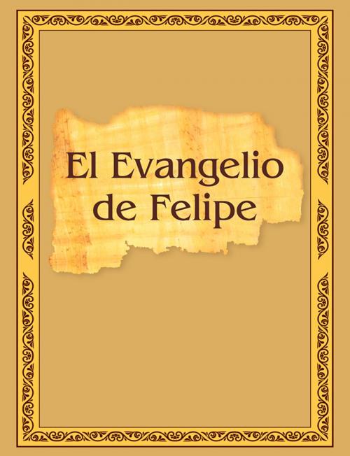 Cover of the book El Evangelio de Felipe con comentarios by Vladimir Antonov, New Atlanteans