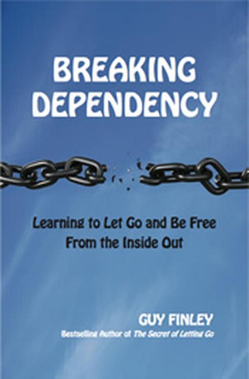 Cover of the book Breaking Dependency by Guy Finley, BookBaby