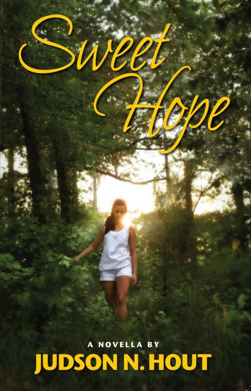 Cover of the book Sweet Hope by Judson N Hout, Parkhurst Brothers, Inc.