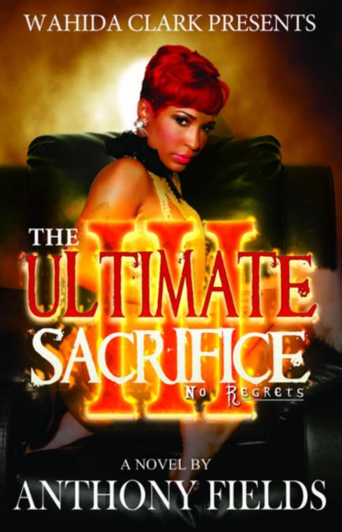 Cover of the book The Ultimate Sacrifice III by Anthony Fields, W. Clark Distribution & Media Corporation