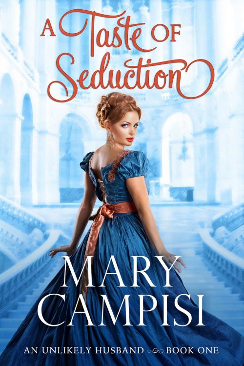 Cover of the book A Taste of Seduction by Mary Campisi, Mary Campisi Books, LLC