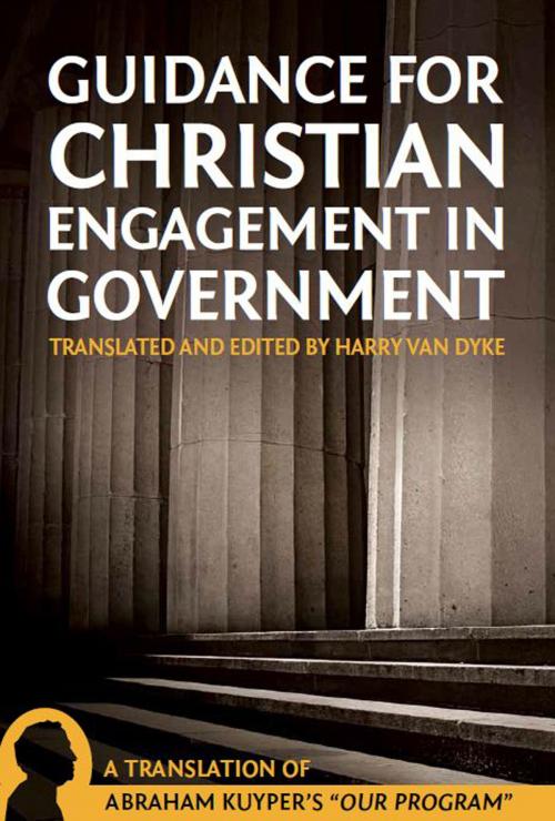 Cover of the book Guidance For Christian Engagement In Government by Abraham Kuyper, Christian's Library Press