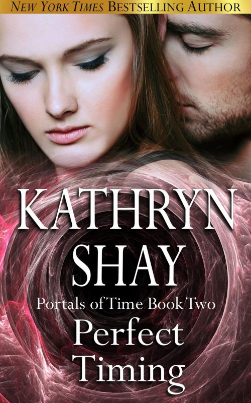 Cover of the book Perfect Timing: Portals of Time by Kathryn Shay, Ocean View Books