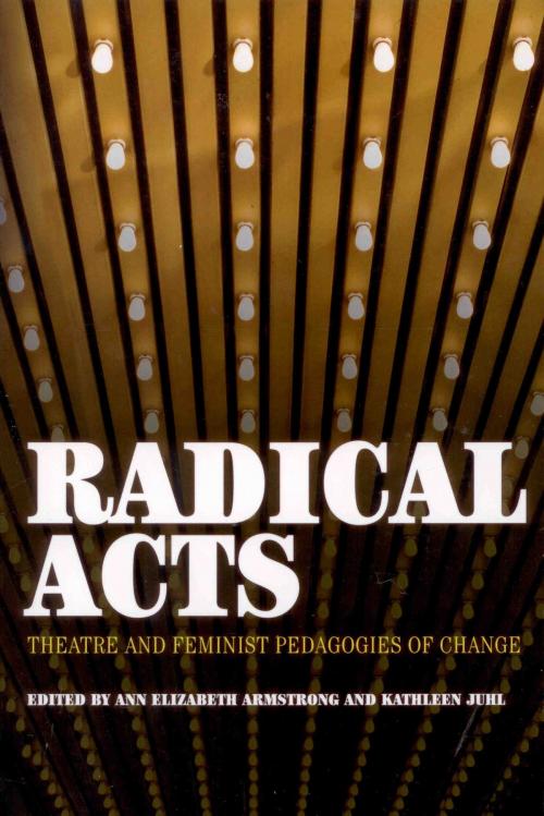 Cover of the book Radical Acts by Ann Elizabeth Armstrong, Aunt Lute Books