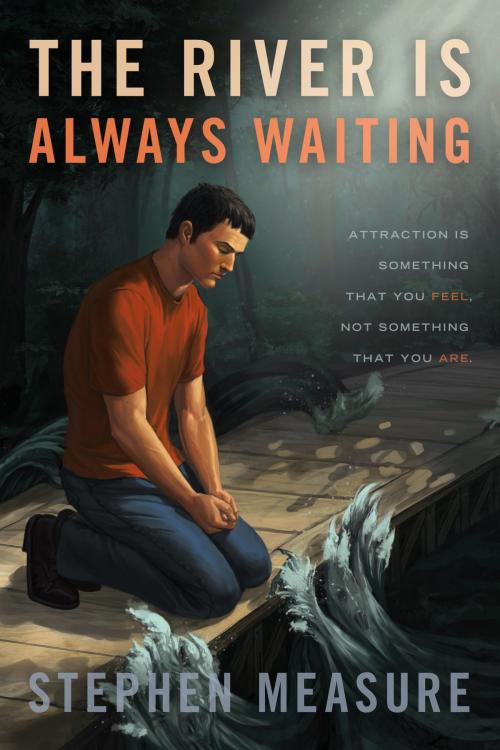 Cover of the book The River Is Always Waiting by Stephen Measure, Silver Layer Publications, LLC