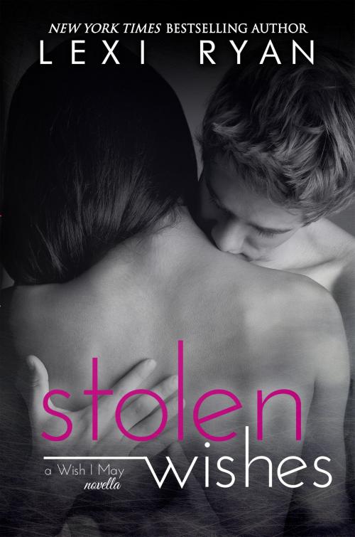 Cover of the book Stolen Wishes by Lexi Ryan, Ever After, LLC