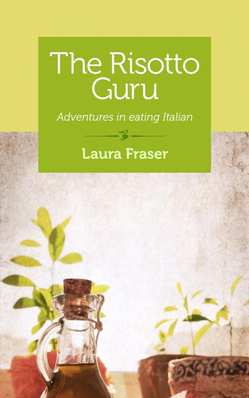 Cover of the book The Risotto Guru by Laura Fraser, She Writes Press
