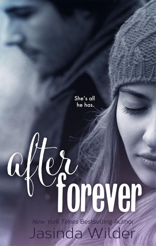 Cover of the book After Forever (The Ever Trilogy: Book 2) by Jasinda Wilder, Jasinda Wilder