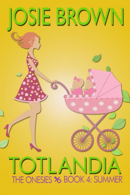 Cover of the book Totlandia: Book 4 by Josie Brown, Signal Press