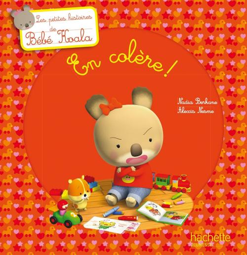 Cover of the book Bébé Koala - En colère ! by Nadia Berkane, Hachette Enfants