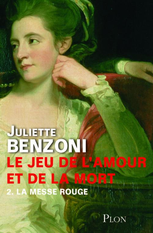 Cover of the book Le jeu de l'amour et de la mort - Tome 2 by Juliette BENZONI, Place des éditeurs