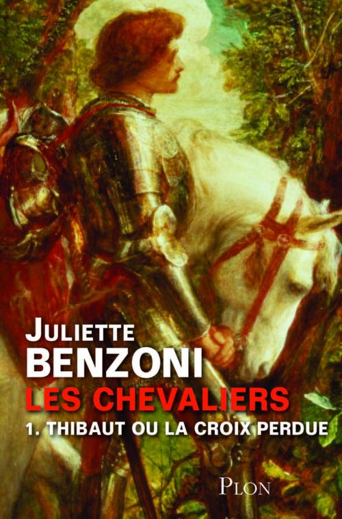 Cover of the book Les chevaliers - Tome 1 by Juliette BENZONI, Place des éditeurs