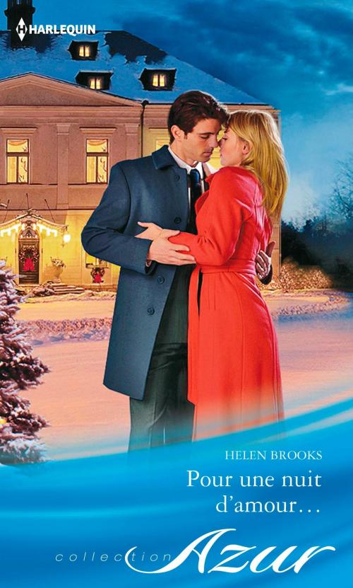 Cover of the book Pour une nuit d'amour by Helen Brooks, Harlequin