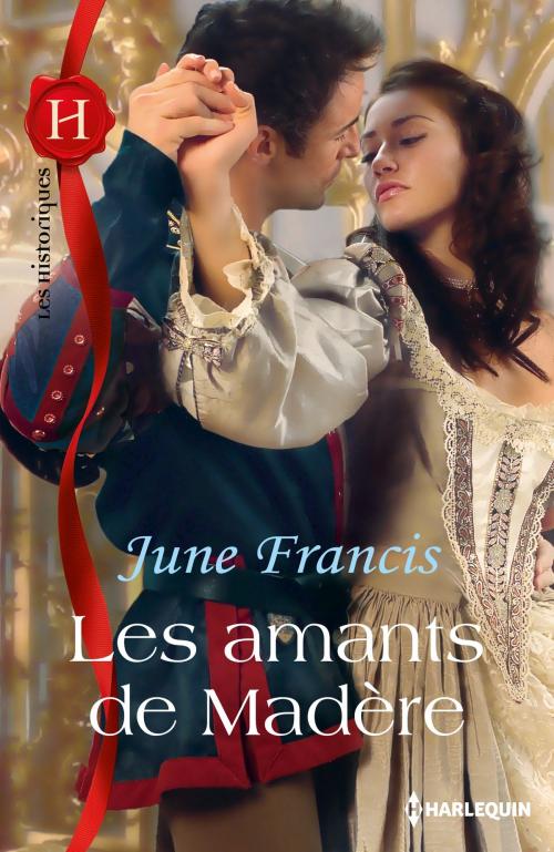 Cover of the book Les amants de Madère by June Francis, Harlequin