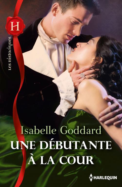 Cover of the book Une débutante à la cour by Isabelle Goddard, Harlequin
