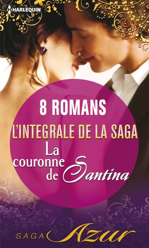 Cover of the book La couronne de Santina : L'intégrale de la saga by Collectif, Harlequin