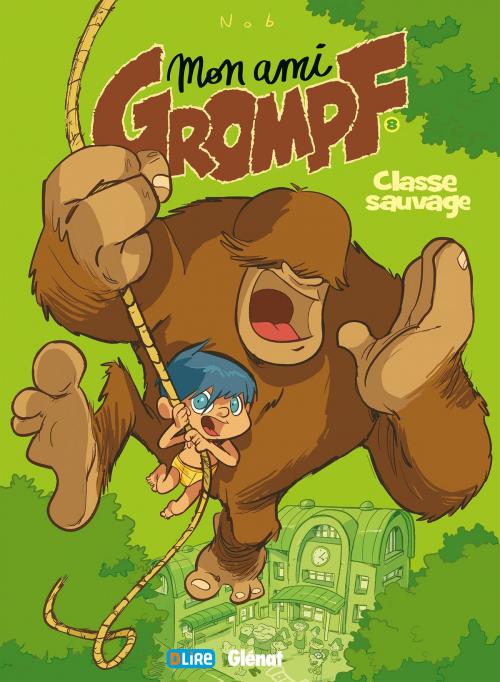 Cover of the book Mon Ami Grompf - Tome 08 by Nob, Glénat BD