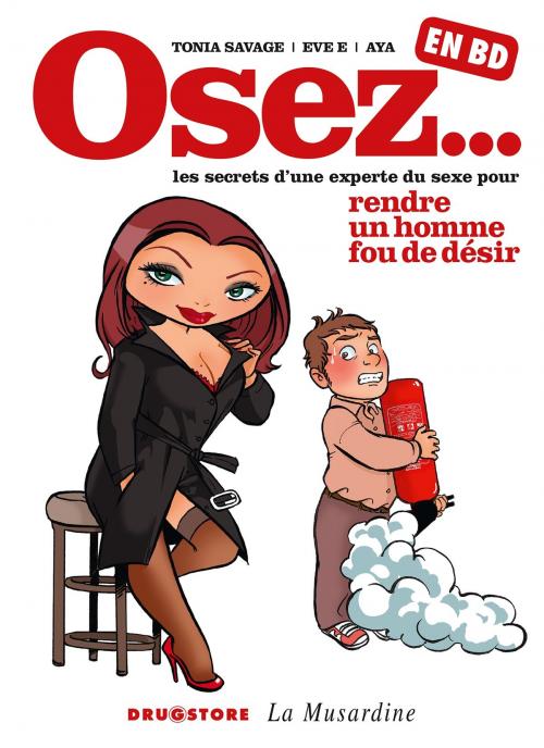 Cover of the book Osez... en BD - Tome 01 by Tonia Savage, Eve E, Aya, Glénat BD