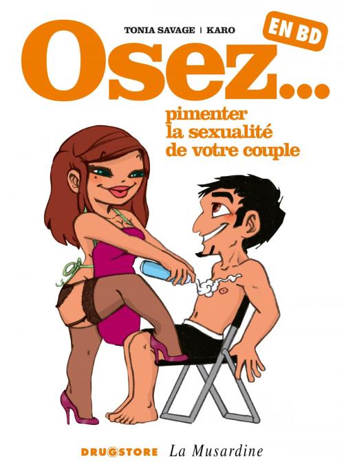 Cover of the book Osez... en BD - Tome 04 by Tonia Savage, Karo, Eve E, Glénat BD
