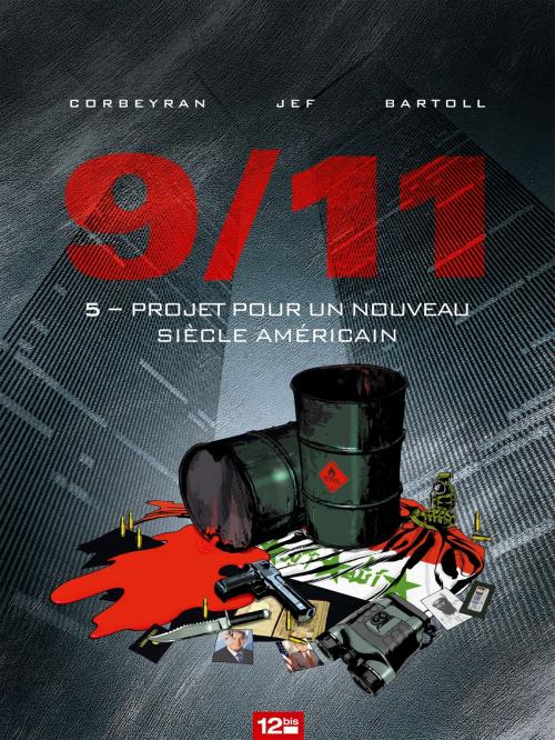 Cover of the book 9/11 - Tome 05 by Jean-Claude Bartoll, Jef, Eric Corbeyran, Glénat BD