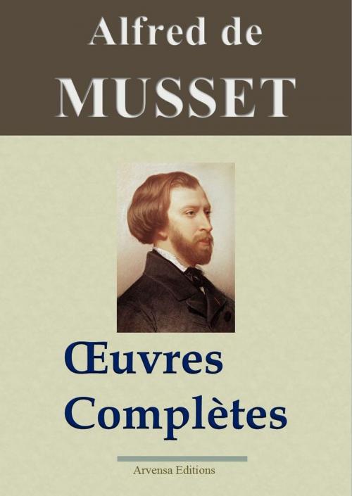 Cover of the book Alfred de Musset : Oeuvres complètes by Alfred Musset, Arvensa Editions