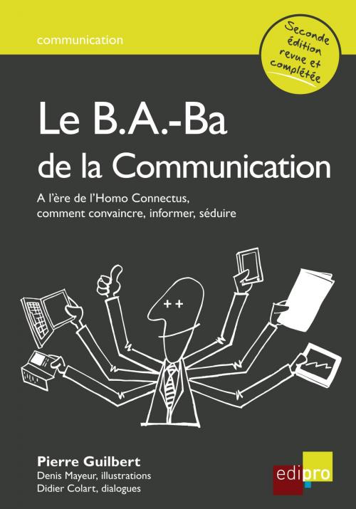 Cover of the book Le B.A.-Ba de la communication by Pierre Guilbert, Didier Colart, EdiPro