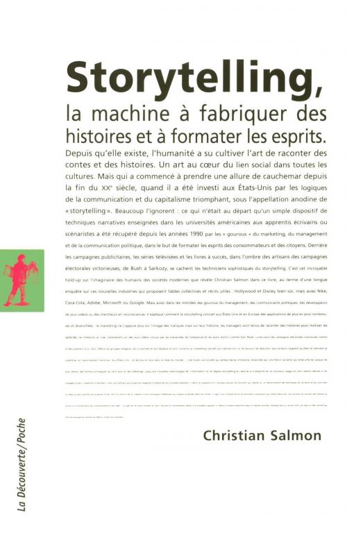 Cover of the book Storytelling by Christian SALMON, Christian SALMON, La Découverte