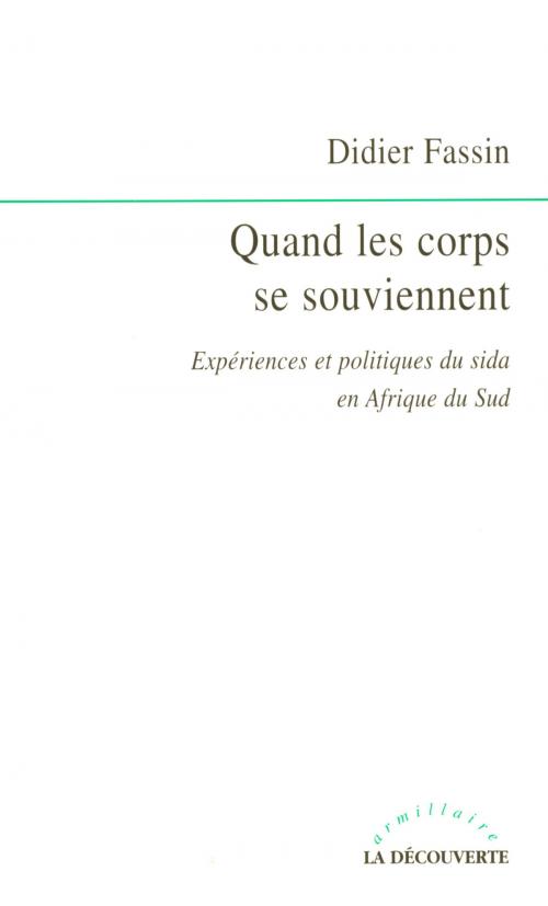 Cover of the book Quand les corps se souviennent by Didier FASSIN, La Découverte