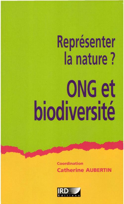 Cover of the book Représenter la nature ? ONG et biodiversité by Collectif, IRD Éditions