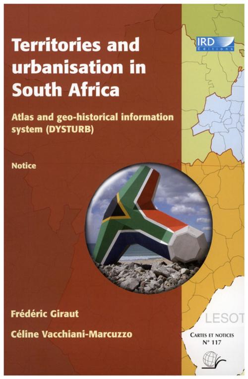 Cover of the book Territories and urbanisation in South Africa by Céline Vacchiani-Marcuzzo, Frédéric Giraut, IRD Éditions
