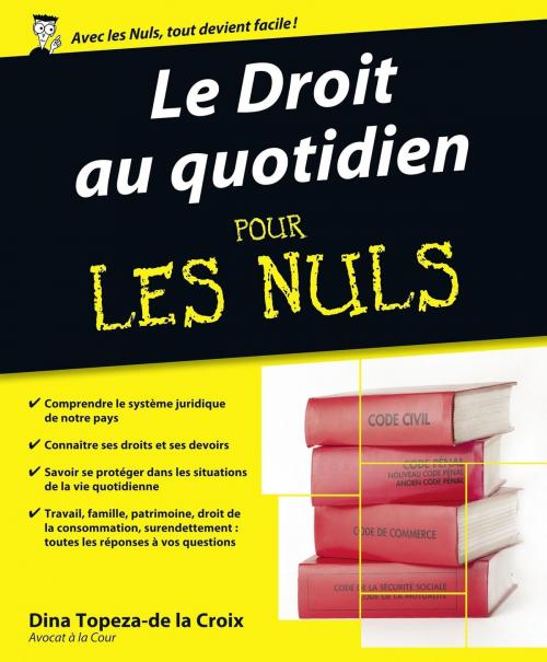 Cover of the book Le Droit au quotidien Pour les Nuls by Dina TOPEZA DE LA CROIX, edi8