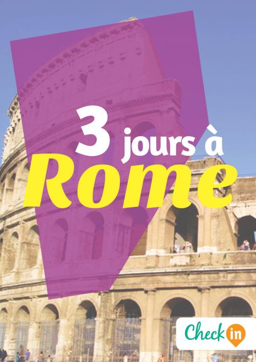 Cover of the book 3 jours à Rome by Samuel Pauwels, Laura Paillard, Check-in guide
