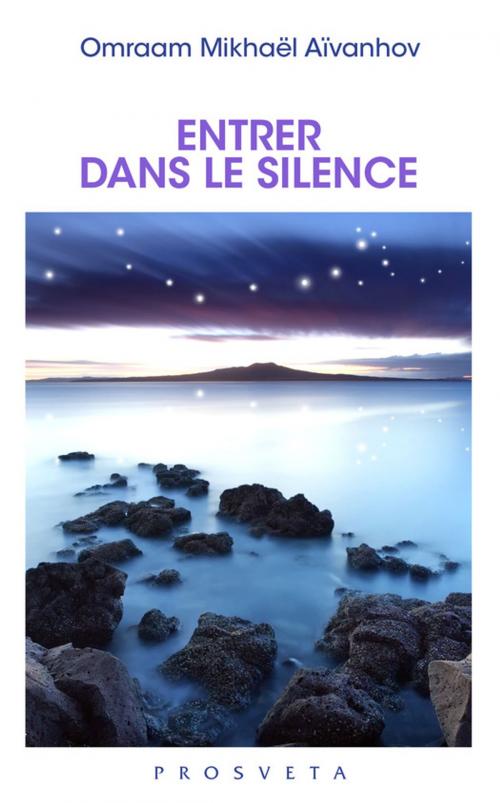 Cover of the book Entrer dans le silence by Omraam Mikhaël Aïvanhov, Editions Prosveta