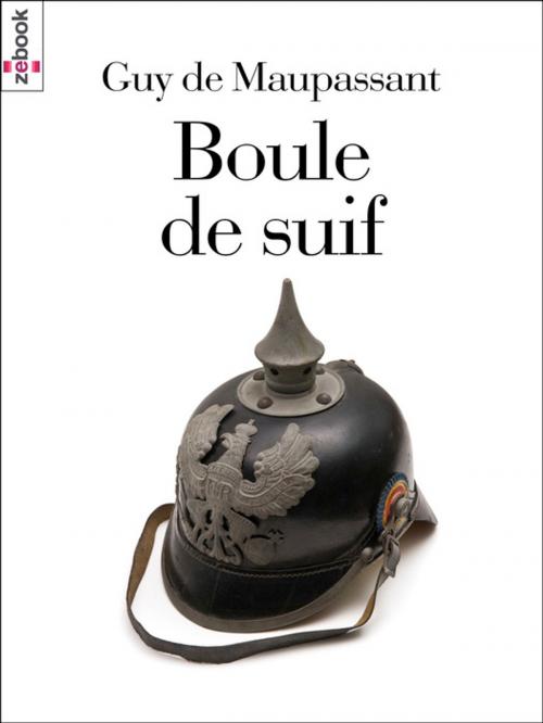 Cover of the book Boule de Suif by Guy De Maupassant, Zebook