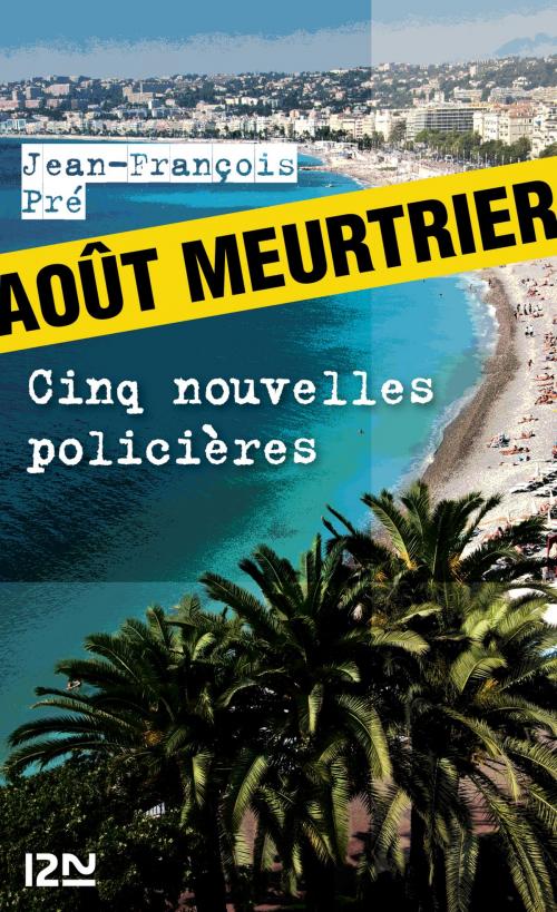 Cover of the book Août meurtrier by Jean-François PRÉ, Univers Poche