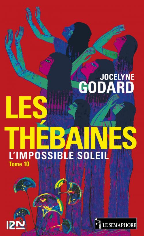 Cover of the book Les Thébaines - tome 10 by Jocelyne GODARD, Univers Poche