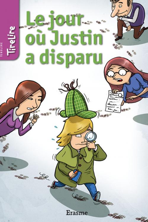 Cover of the book Le jour où Justin a disparu by Jonas Boets, TireLire, Erasme
