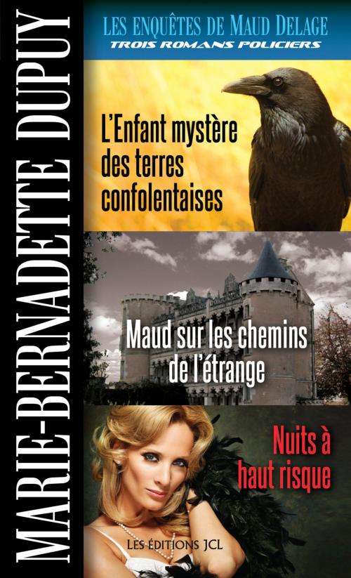 Cover of the book Les Enquêtes de Maud Delage, volume 4 by Marie-Bernadette Dupuy, Éditions JCL