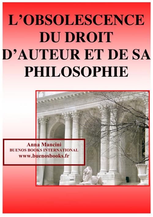 Cover of the book L'Obsolescence du Droit d'Auteur et de sa Philosophie by Anna Mancini, BUENOS BOOKS AMERICA LLC