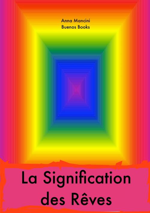 Cover of the book La Signification des Reves by Anna Mancini, BUENOS BOOKS AMERICA LLC
