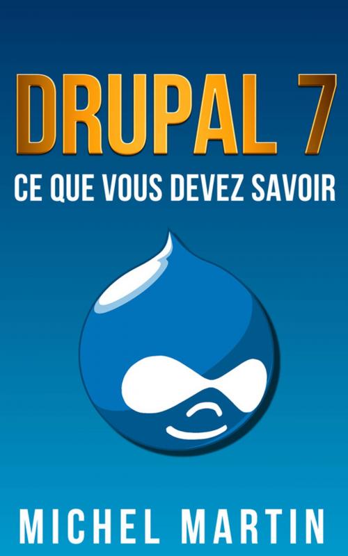 Cover of the book Drupal 7 by Michel Martin, Mediaforma