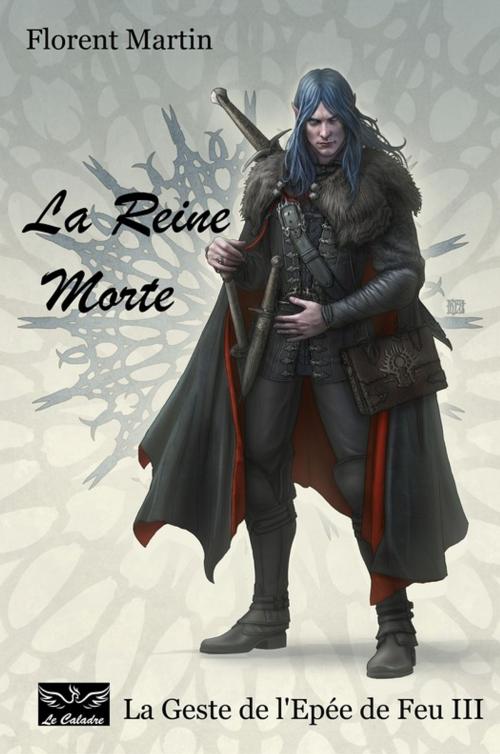 Cover of the book La Reine Morte by Florent Martin, Le Caladre
