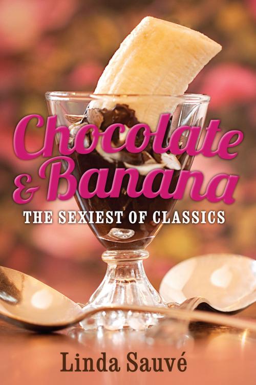 Cover of the book Chocolate and Banana by Linda Sauvé, Linda Sauvé