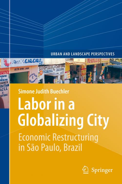 Cover of the book Labor in a Globalizing City by Simone Judith Buechler, Springer International Publishing