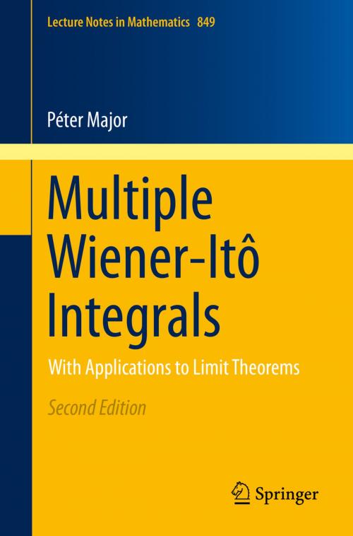 Cover of the book Multiple Wiener-Itô Integrals by Péter Major, Springer International Publishing
