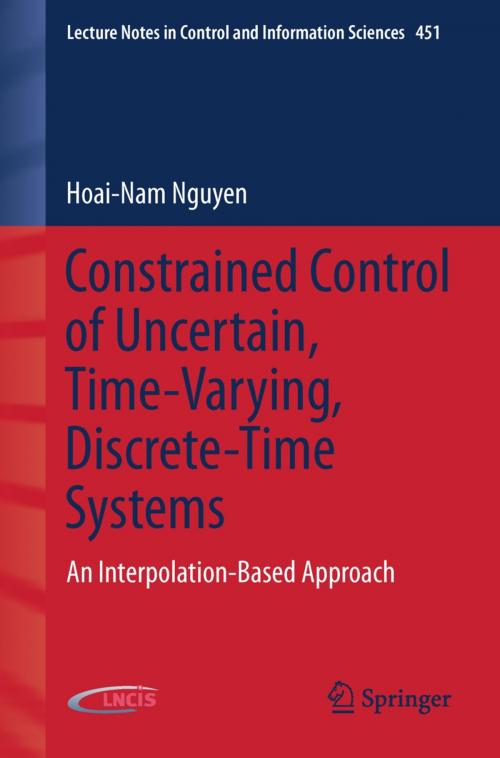 Cover of the book Constrained Control of Uncertain, Time-Varying, Discrete-Time Systems by Hoai-Nam Nguyen, Springer International Publishing