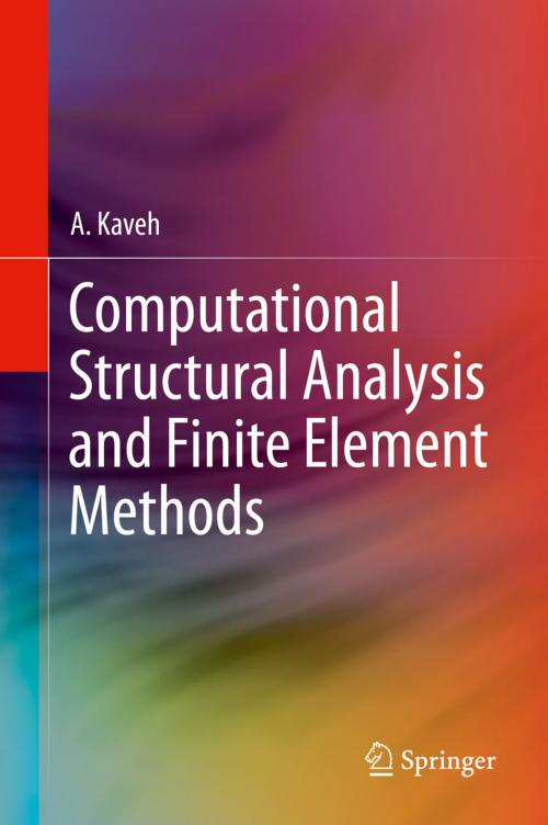 Cover of the book Computational Structural Analysis and Finite Element Methods by A. Kaveh, Springer International Publishing