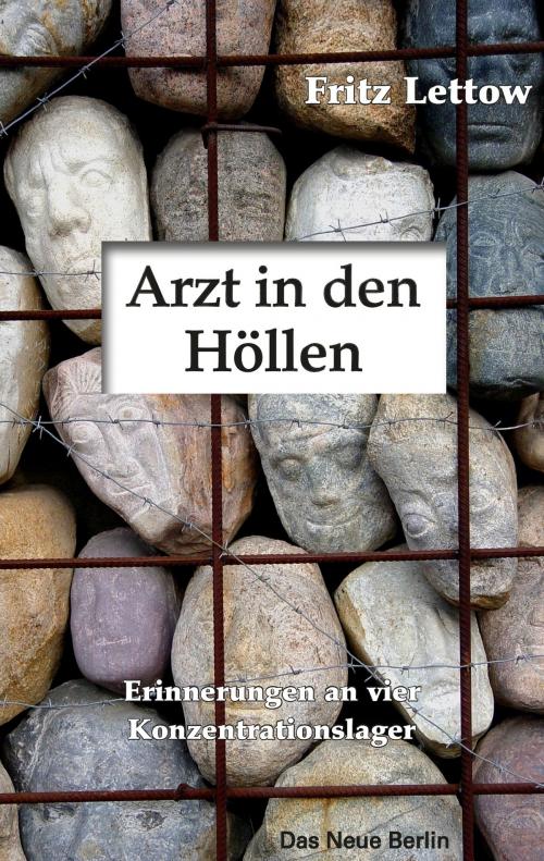 Cover of the book Arzt in den Höllen by Fritz Lettow, Das Neue Berlin